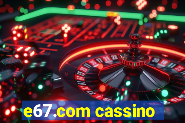 e67.com cassino